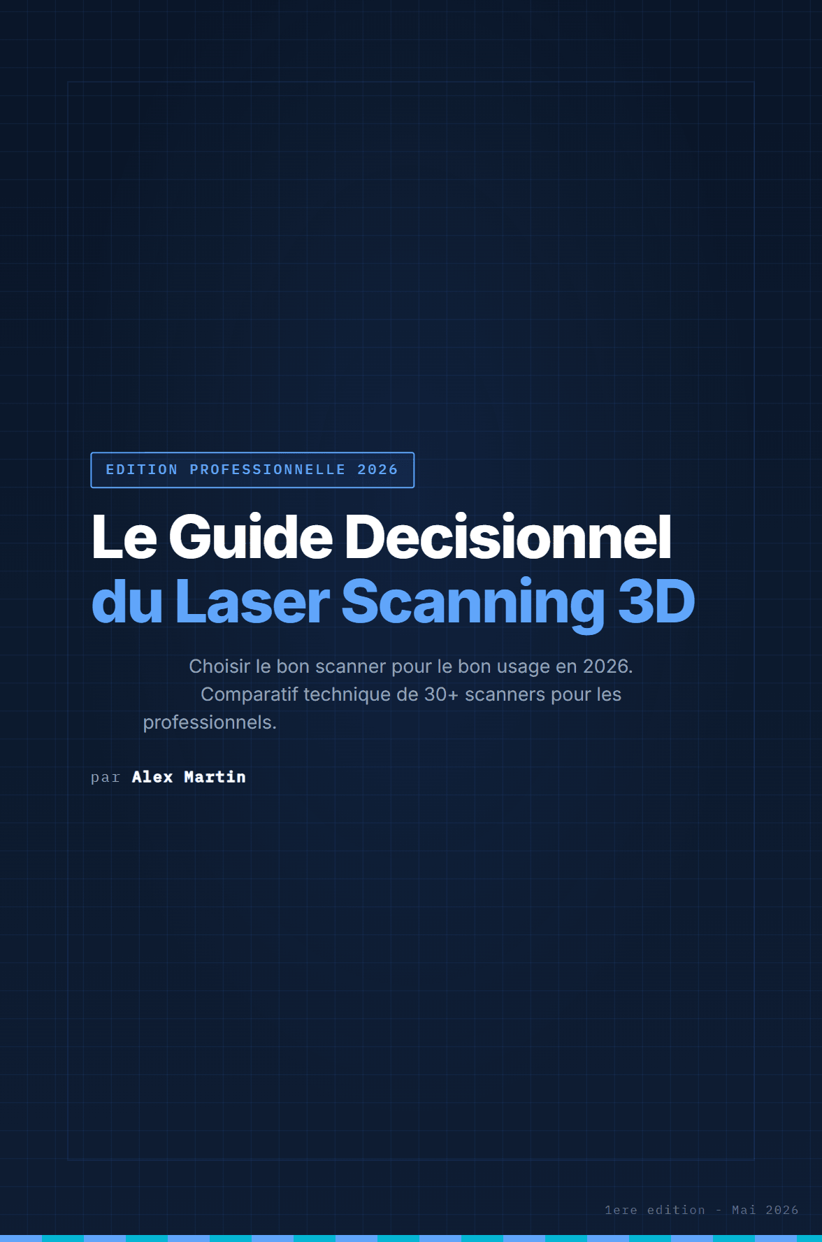 Le Guide Décisionnel du Laser Scanning 3D
